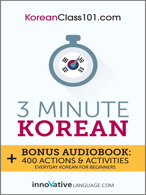 Title details for 3-Minute Korean by Innovative Language Learning, LLC - Wait list